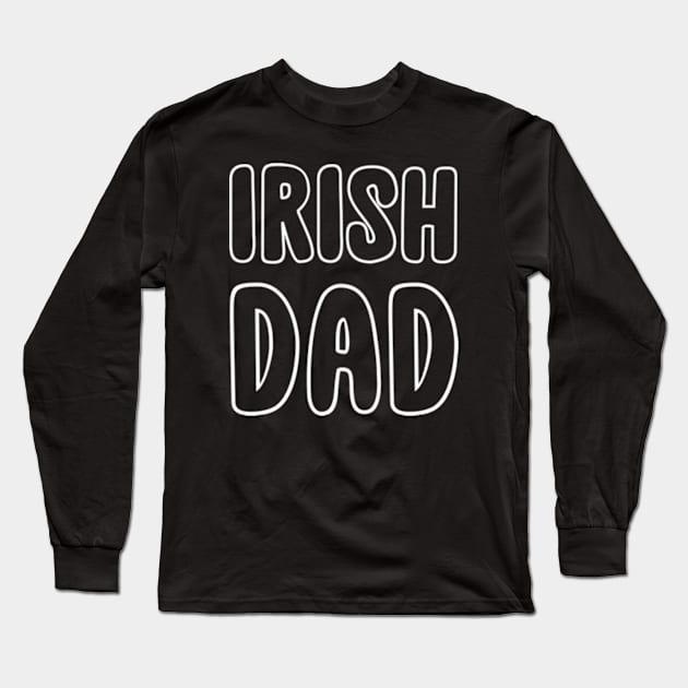 Irish Dads Gift Long Sleeve T-Shirt by Joker Dads Tee